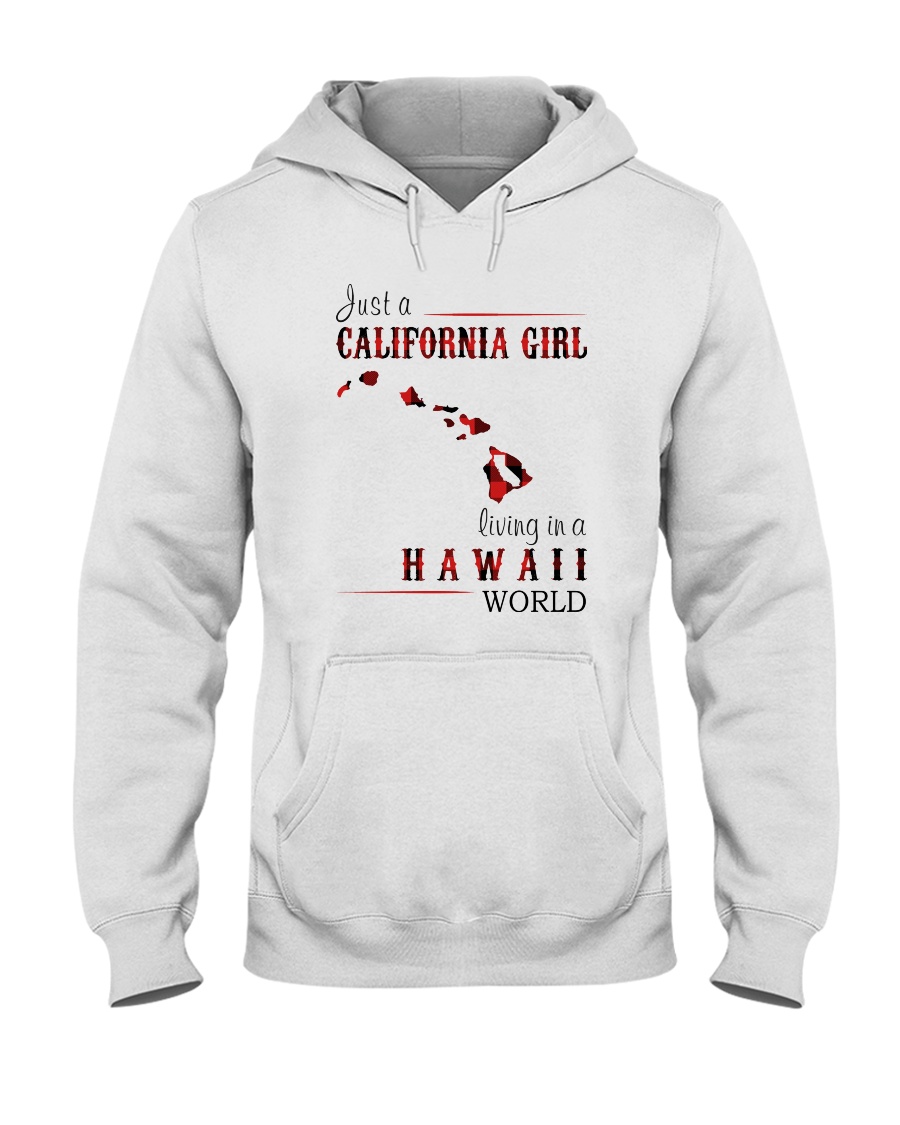 JUST A CALIFORNIA GIRL IN A HAWAII WORLD Hooded Sweatshirt