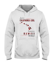 JUST A CALIFORNIA GIRL IN A HAWAII WORLD Hooded Sweatshirt front