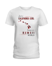 JUST A CALIFORNIA GIRL IN A HAWAII WORLD Ladies T-Shirt thumbnail