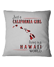 JUST A CALIFORNIA GIRL IN A HAWAII WORLD Square Pillowcase thumbnail