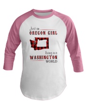 JUST AN OREGON GIRL IN A WASHINGTON WORLD Baseball Tee thumbnail