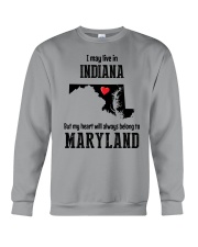 LIVE IN INDIANA BUT BELONG TO MARYLAND Crewneck Sweatshirt thumbnail
