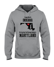 LIVE IN INDIANA BUT BELONG TO MARYLAND Hooded Sweatshirt thumbnail