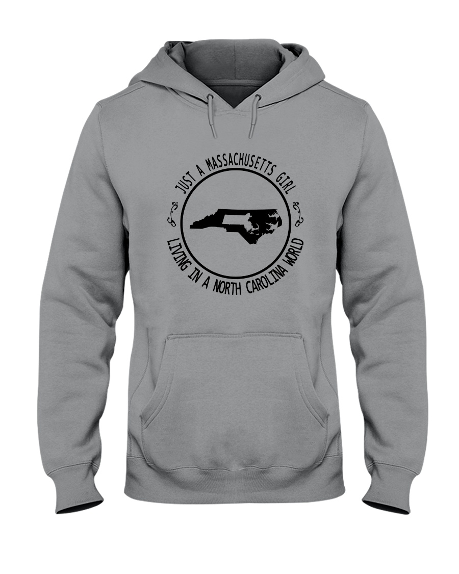 MASSACHUSETTS GIRL LIVING IN NORTH CAROLINA WORLD Hooded Sweatshirt