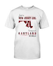JUST A NEW JERSEY GIRL IN A MARYLAND WORLD Classic T-Shirt front
