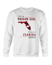 JUST AN OREGON GIRL IN A FLORIDA WORLD Crewneck Sweatshirt thumbnail
