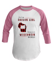 JUST AN OREGON GIRL IN A WISCONSIN WORLD Baseball Tee thumbnail