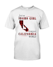 JUST A IDAHO GIRL IN A CALIFORNIA WORLD Classic T-Shirt thumbnail