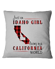 JUST A IDAHO GIRL IN A CALIFORNIA WORLD Square Pillowcase thumbnail