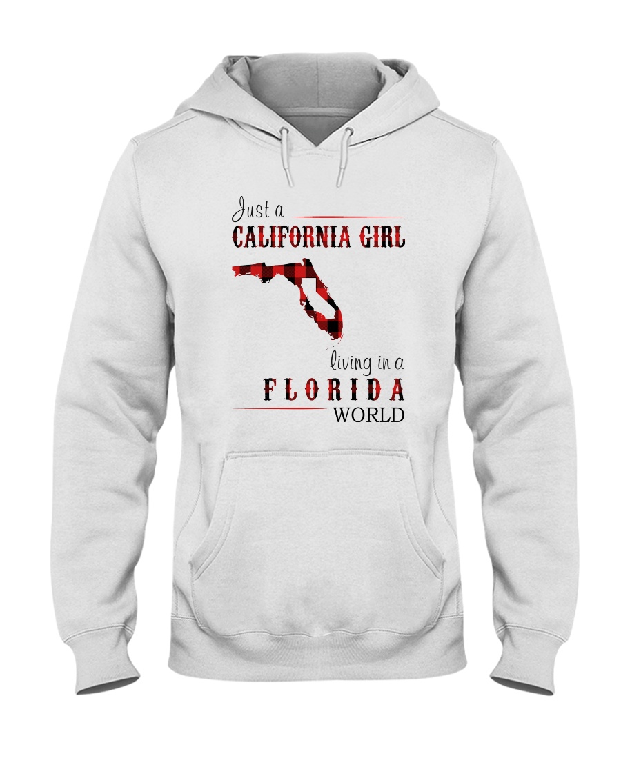 JUST A CALIFORNIA GIRL IN A FLORIDA WORLD Hooded Sweatshirt
