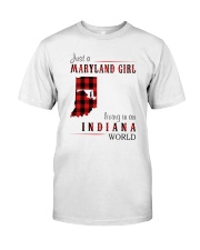 JUST A MARYLAND GIRL IN AN INDIANA WORLD Classic T-Shirt thumbnail