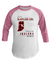JUST A MARYLAND GIRL IN AN INDIANA WORLD Baseball Tee thumbnail