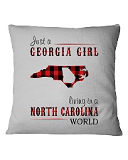 JUST A GEORGIA GIRL IN A NORTH CAROLINA WORLD Square Pillowcase thumbnail