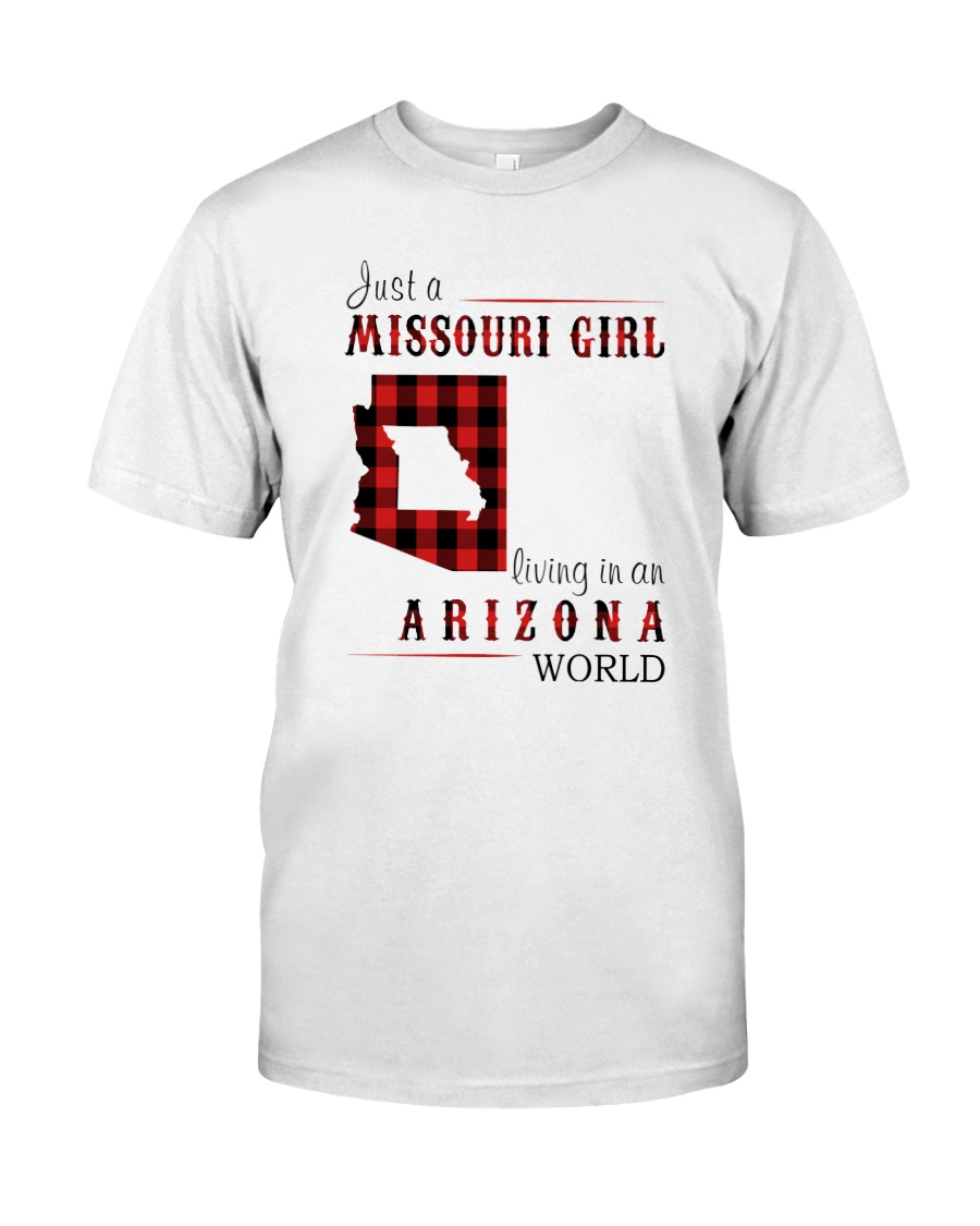 JUST A MISSOURI GIRL IN AN ARIZONA WORLD Classic T-Shirt