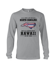 LIVE IN NORTH CAROLINA BUT HAWAII IN MY DNA Long Sleeve Tee thumbnail