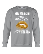 I AM NEW YORK GIRL YOUR APPROVAL ISN'T NEEDED Crewneck Sweatshirt thumbnail