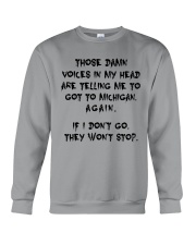 VOICES IN MY HEAD ARE TELLING TO GOT TO MICHIGAN Crewneck Sweatshirt thumbnail