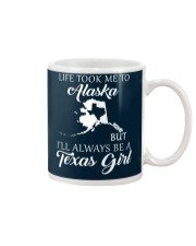 LIFE TOOK ME 2 ALASKA - TEXAS Mug thumbnail