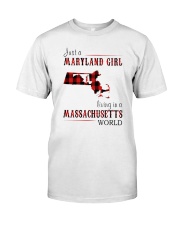 JUST A MARYLAND GIRL IN A MASSACHUSETTS WORLD Classic T-Shirt thumbnail