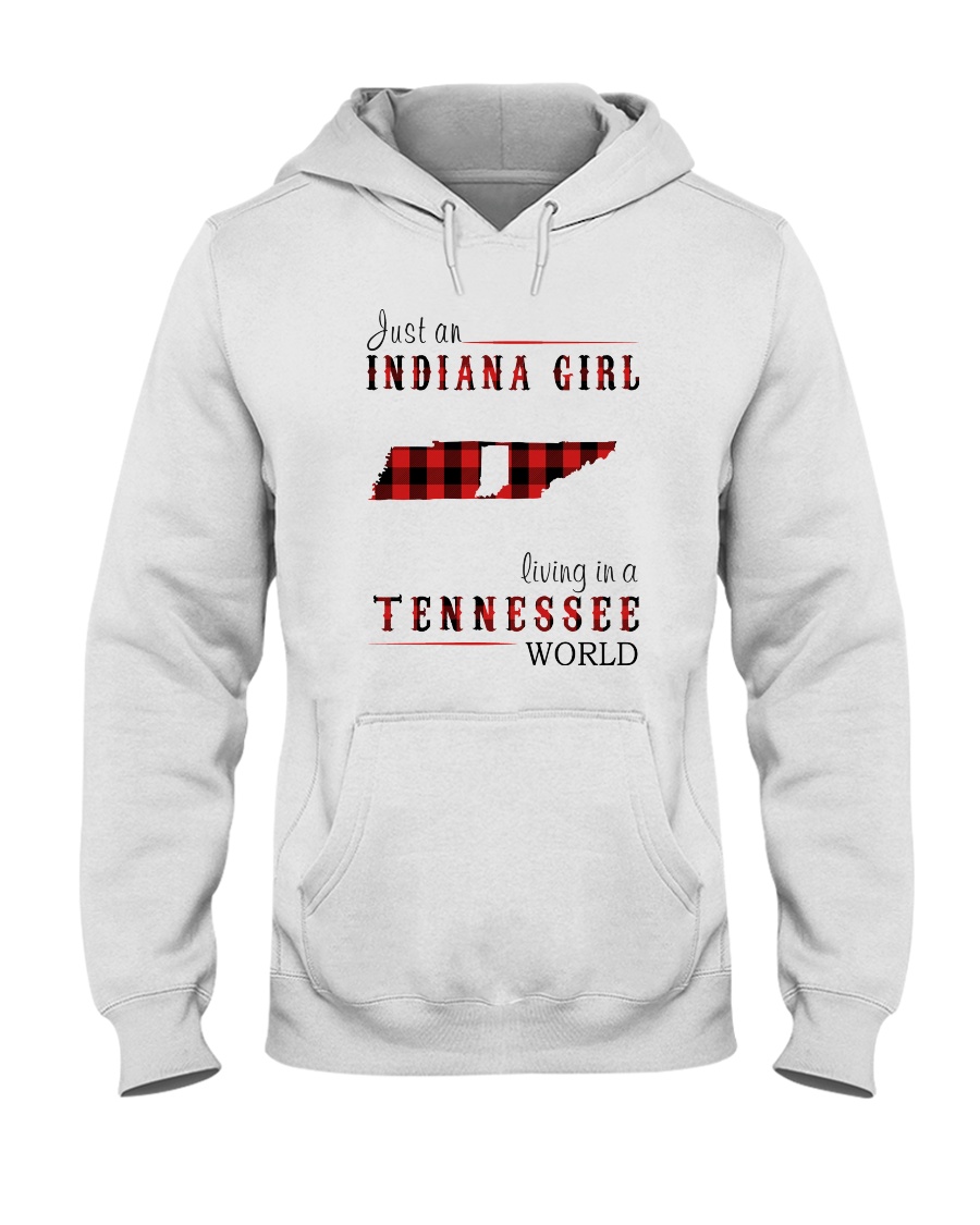 JUST AN INDIANA GIRL IN A TENNESSEE WORLD Hooded Sweatshirt