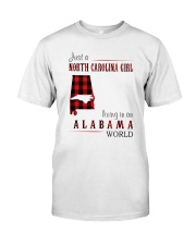 JUST A NORTH CAROLINA GIRL IN AN ALABAMA WORLD Classic T-Shirt thumbnail