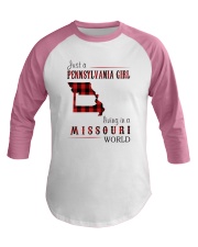 JUST A PENNSYLVANIA GIRL IN A MISSOURI WORLD Baseball Tee thumbnail