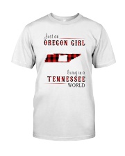 JUST AN OREGON GIRL IN A TENNESSEE WORLD Classic T-Shirt thumbnail
