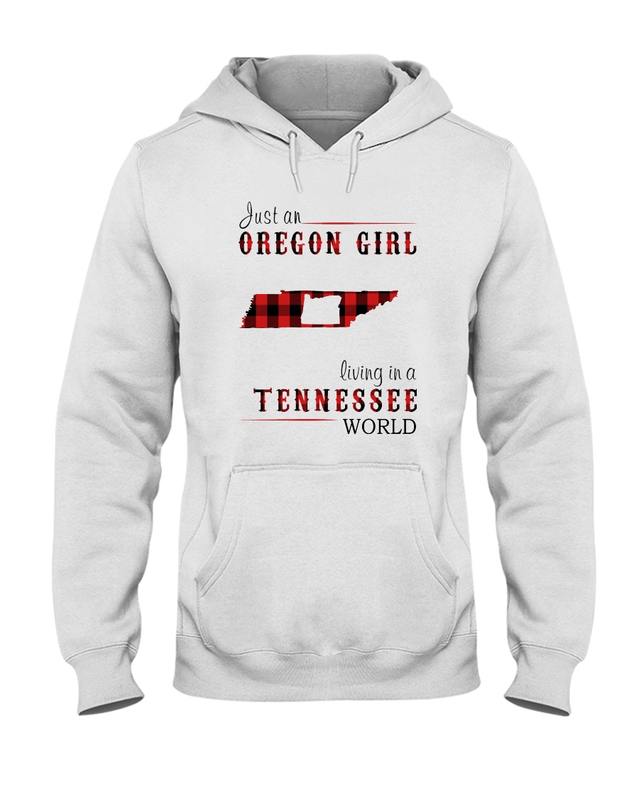 JUST AN OREGON GIRL IN A TENNESSEE WORLD Hooded Sweatshirt