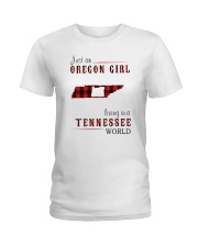 JUST AN OREGON GIRL IN A TENNESSEE WORLD Ladies T-Shirt thumbnail