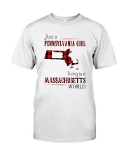 JUST A PENNSYLVANIA GIRL IN A MASSACHUSETTS WORLD Classic T-Shirt thumbnail