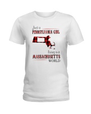JUST A PENNSYLVANIA GIRL IN A MASSACHUSETTS WORLD Ladies T-Shirt thumbnail