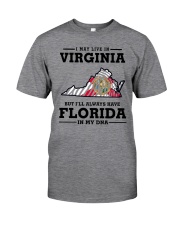 LIVE IN VIRGINIA BUT I'LL HAVE FLORIDA IN MY DNA Classic T-Shirt thumbnail