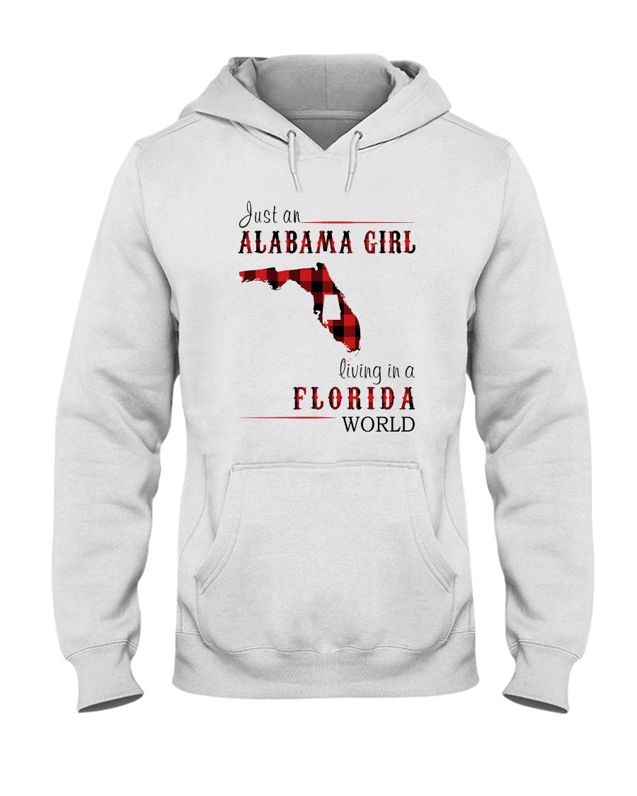 JUST AN ALABAMA GIRL IN A FLORIDA WORLD Hooded Sweatshirt
