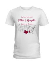 MISSISSIPPI TEXAS THE LOVE FATHER AND DAUGHTER Ladies T-Shirt thumbnail