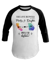 CALIFORNIA GEORGIA THE LOVE MOTHER AND DAUGHTER Baseball Tee thumbnail