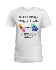 CALIFORNIA GEORGIA THE LOVE MOTHER AND DAUGHTER Ladies T-Shirt thumbnail