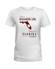 JUST A WISCONSIN GIRL IN A FLORIDA WORLD Ladies T-Shirt thumbnail