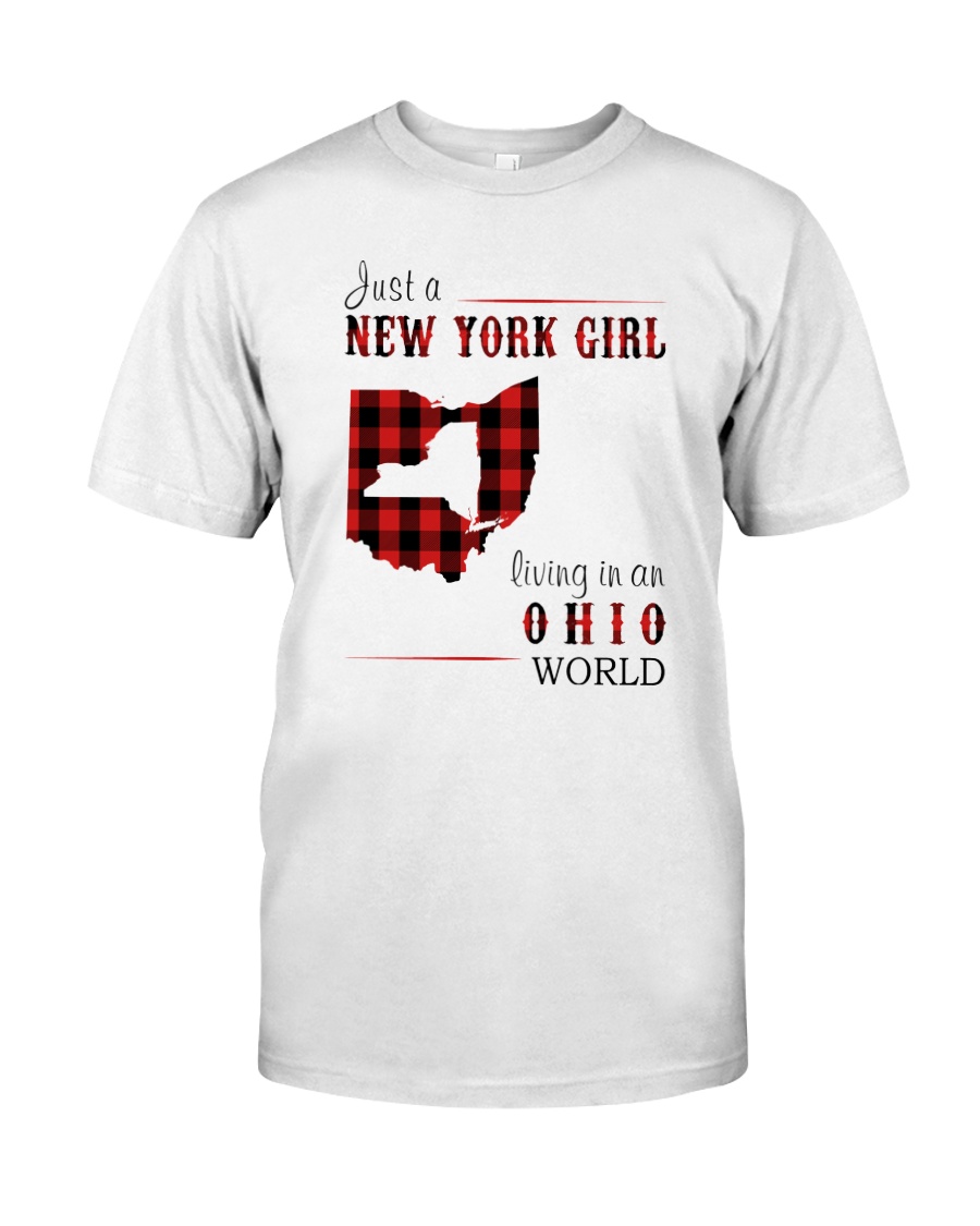 JUST A NEW YORK GIRL IN AN OHIO WORLD Classic T-Shirt