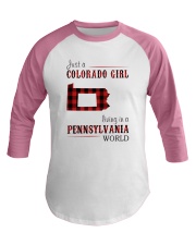 JUST A COLORADO GIRL IN A PENNSYLVANIA WORLD Baseball Tee thumbnail