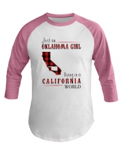 JUST AN OKLAHOMA GIRL IN A CALIFORNIA WORLD Baseball Tee thumbnail