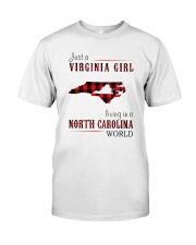 JUST A VIRGINIA GIRL IN A NORTH CAROLINA WORLD Classic T-Shirt thumbnail