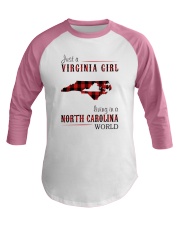 JUST A VIRGINIA GIRL IN A NORTH CAROLINA WORLD Baseball Tee thumbnail