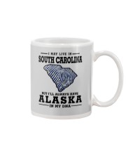 LIVE IN SOUTH CAROLINA BUT ALASKA IN MY DNA Mug thumbnail