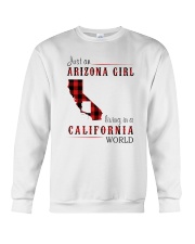 JUST AN ARIZONA GIRL IN A CALIFORNIA WORLD Crewneck Sweatshirt thumbnail
