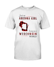 JUST AN ARIZONA GIRL IN A WISCONSIN WORLD Classic T-Shirt thumbnail