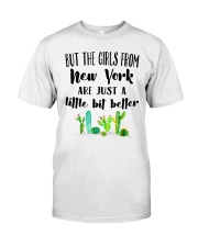 THE GIRLS FROM NEW YORK JUST A LITTLE BIT BETTER Classic T-Shirt thumbnail