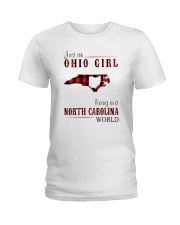 JUST AN OHIO GIRL IN A NORTH CAROLINA WORLD Ladies T-Shirt thumbnail