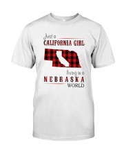 JUST A CALIFORNIA GIRL IN A NEBRASKA WORLD Classic T-Shirt thumbnail