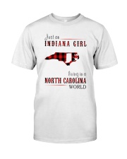 JUST AN INDIANA GIRL IN A NORTH CAROLINA WORLD Classic T-Shirt thumbnail