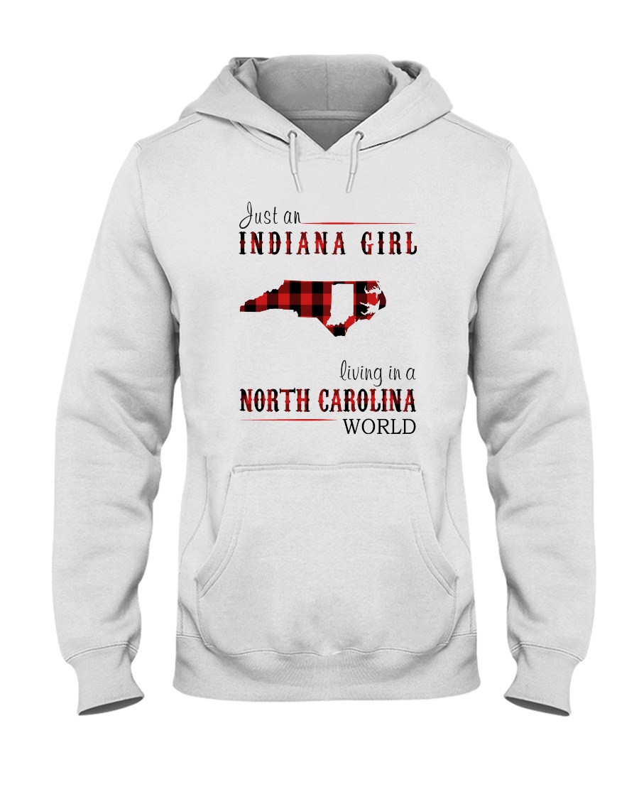 JUST AN INDIANA GIRL IN A NORTH CAROLINA WORLD Hooded Sweatshirt